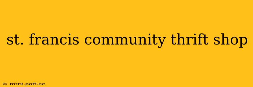 st. francis community thrift shop