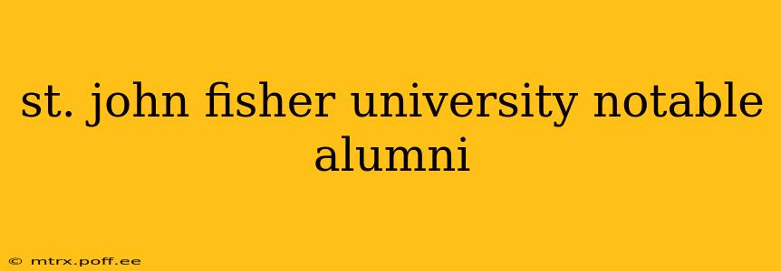 st. john fisher university notable alumni