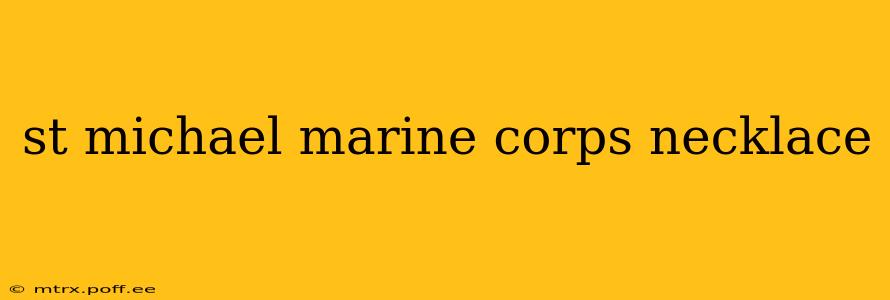 st michael marine corps necklace