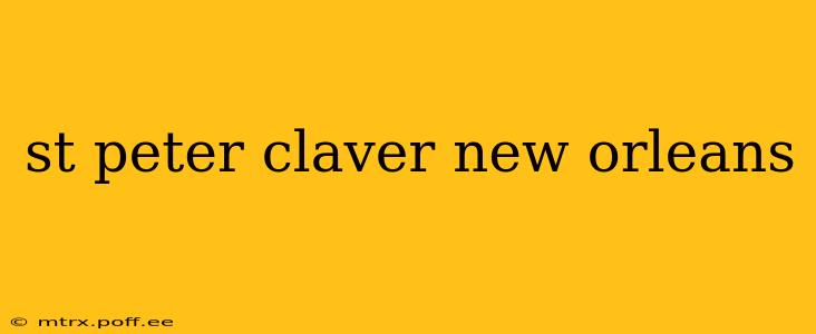 st peter claver new orleans