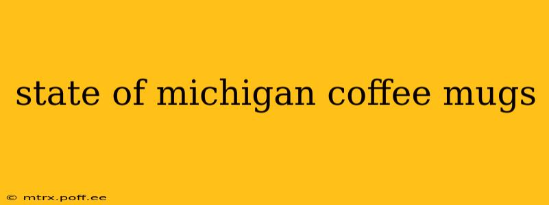 state of michigan coffee mugs