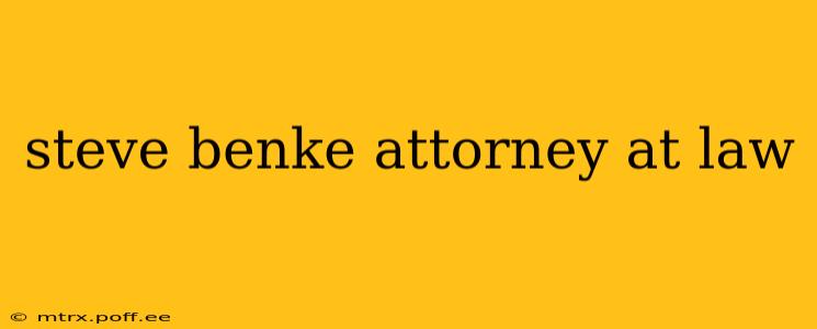 steve benke attorney at law