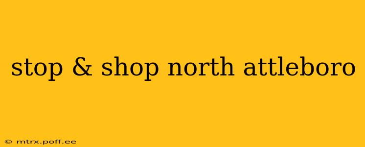 stop & shop north attleboro