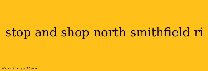 stop and shop north smithfield ri