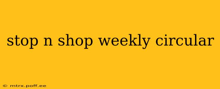 stop n shop weekly circular
