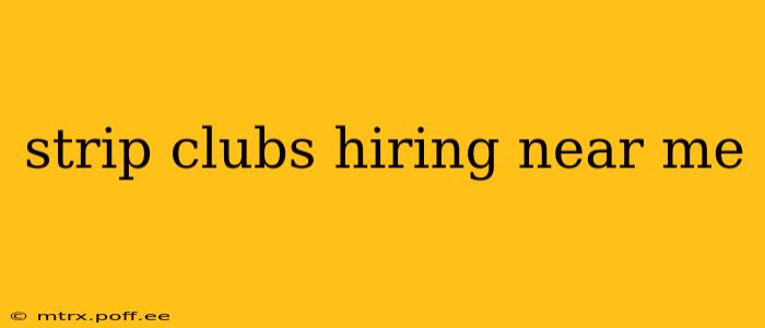 strip clubs hiring near me
