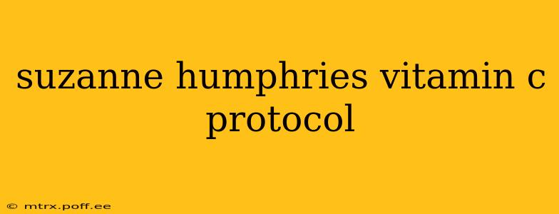 suzanne humphries vitamin c protocol