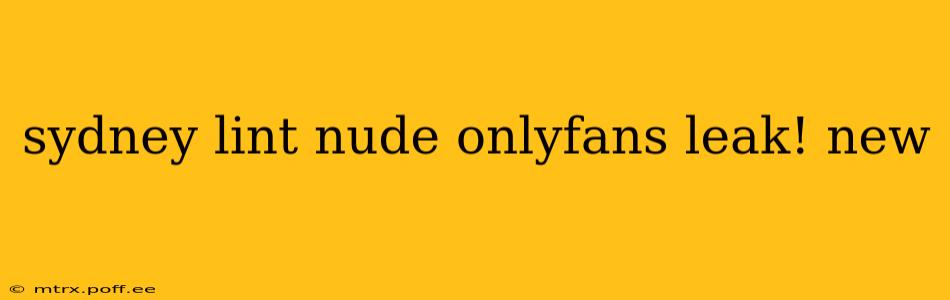 sydney lint nude onlyfans leak! new