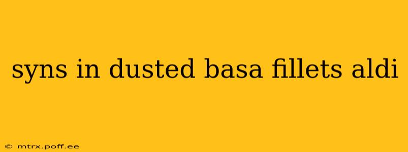 syns in dusted basa fillets aldi