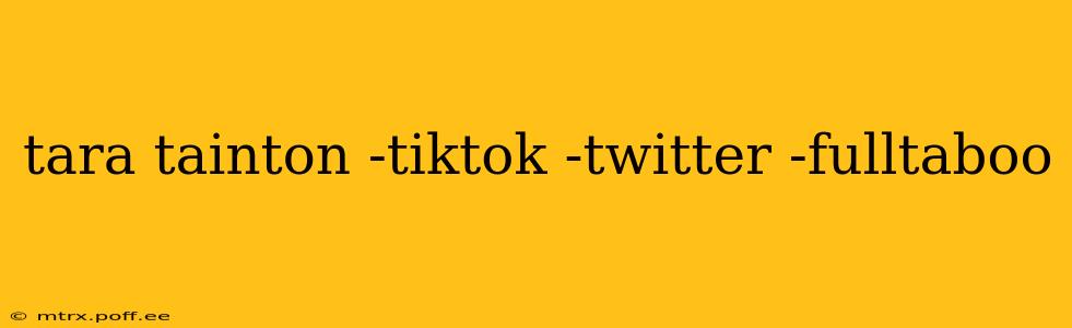 tara tainton -tiktok -twitter -fulltaboo