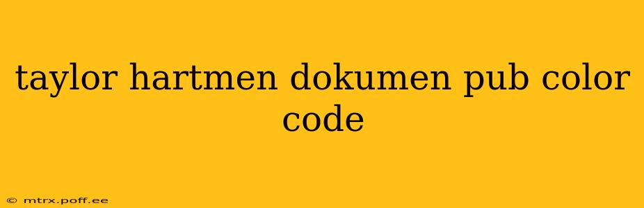 taylor hartmen dokumen pub color code