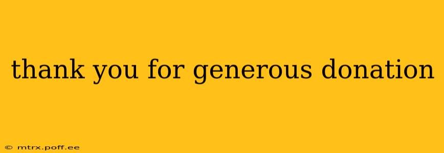 thank you for generous donation