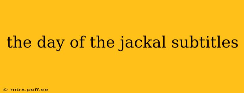 the day of the jackal subtitles
