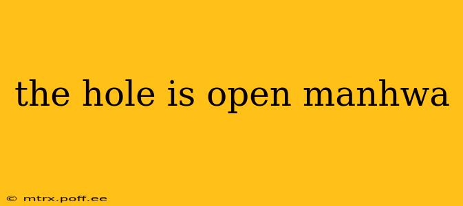 the hole is open manhwa