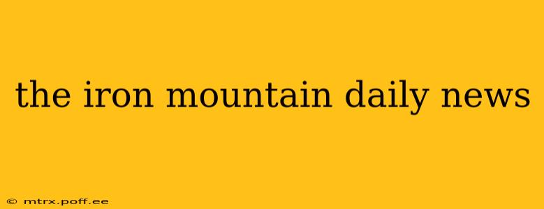 the iron mountain daily news
