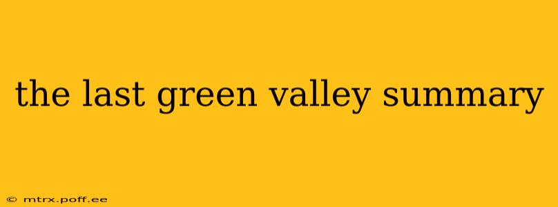 the last green valley summary