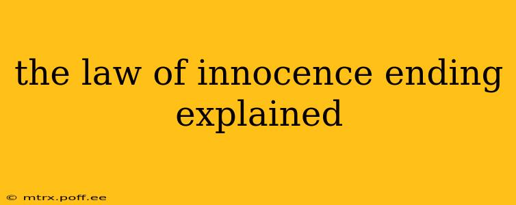 the law of innocence ending explained