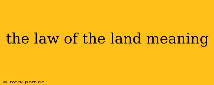 the law of the land meaning