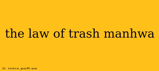 the law of trash manhwa
