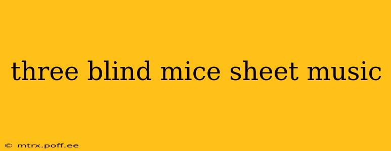 three blind mice sheet music