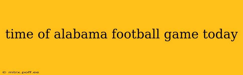 time of alabama football game today