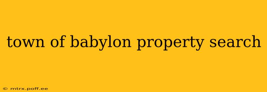 town of babylon property search