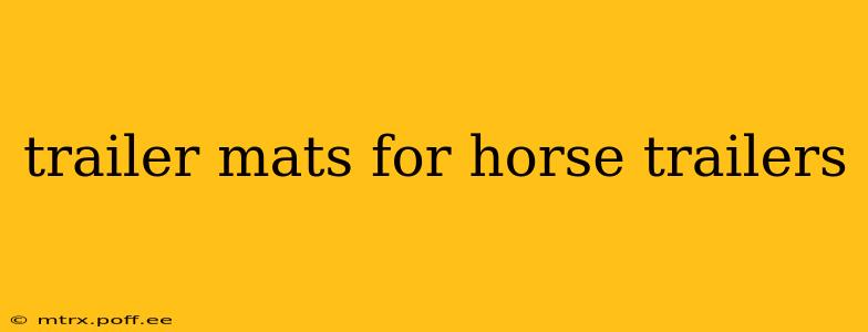trailer mats for horse trailers