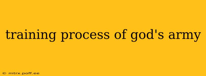 training process of god's army