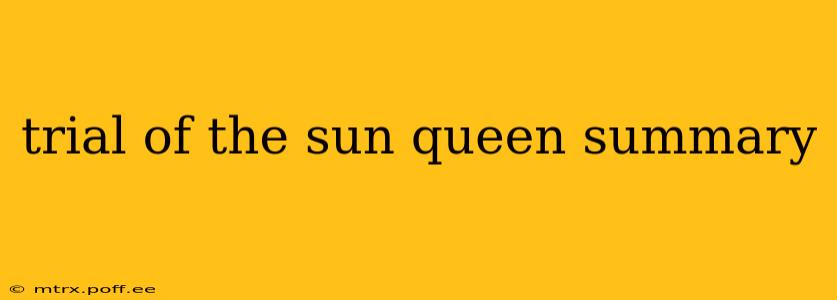 trial of the sun queen summary