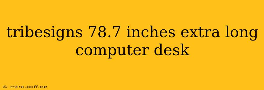 tribesigns 78.7 inches extra long computer desk