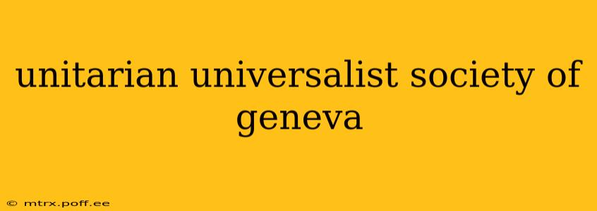 unitarian universalist society of geneva
