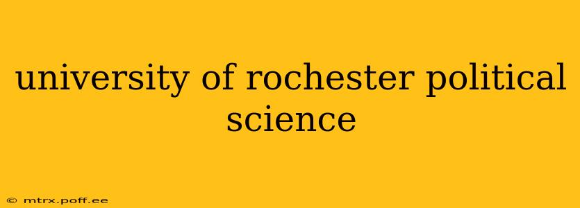university of rochester political science