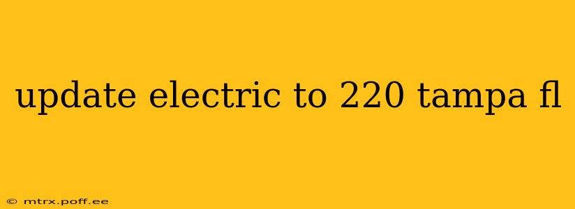 update electric to 220 tampa fl