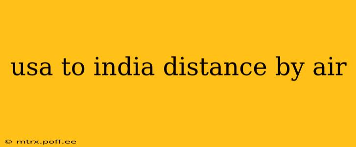 usa to india distance by air