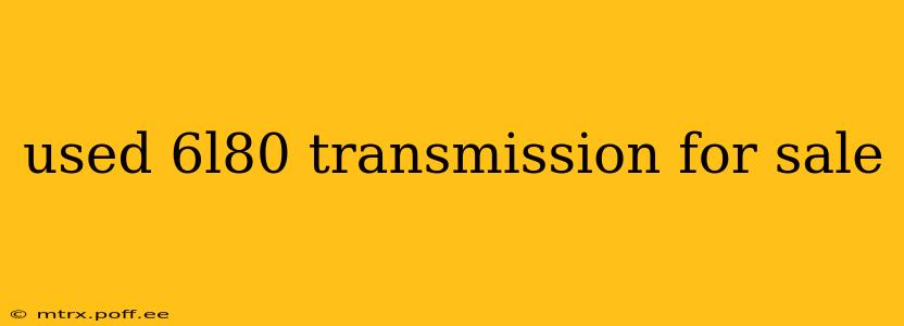 used 6l80 transmission for sale