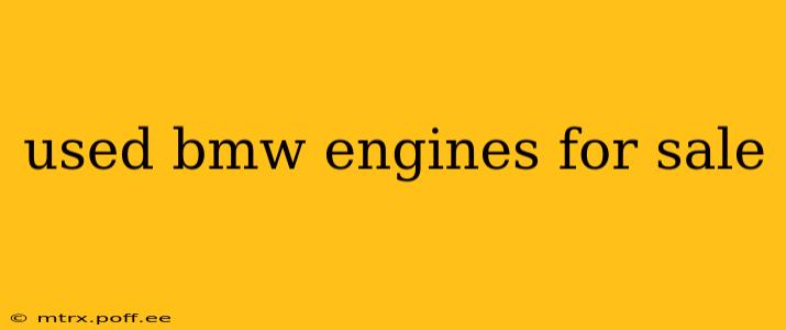 used bmw engines for sale