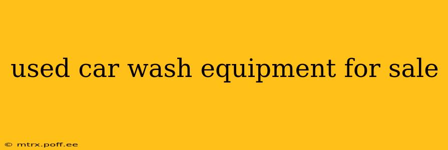 used car wash equipment for sale