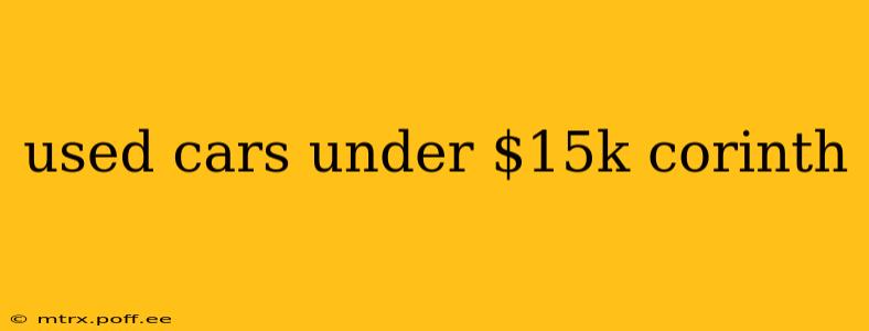 used cars under $15k corinth
