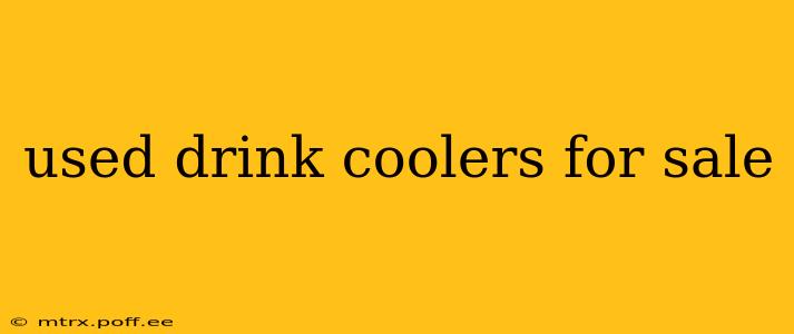 used drink coolers for sale