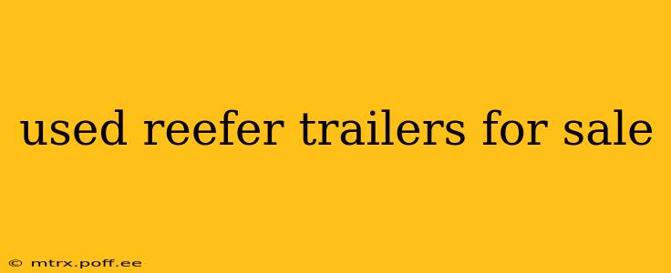 used reefer trailers for sale