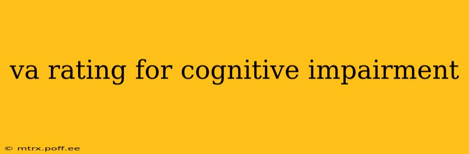 va rating for cognitive impairment
