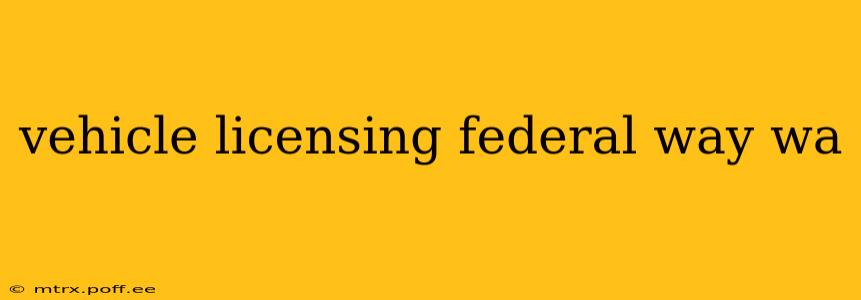 vehicle licensing federal way wa