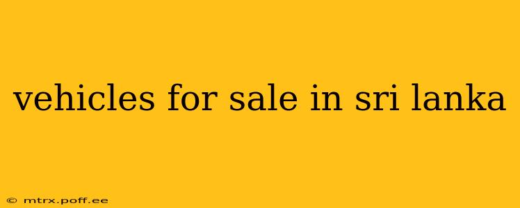 vehicles for sale in sri lanka
