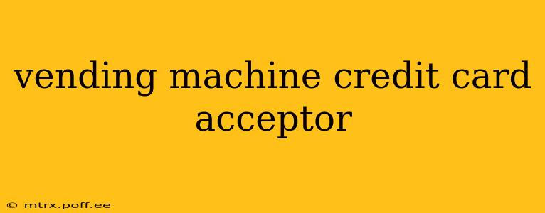vending machine credit card acceptor