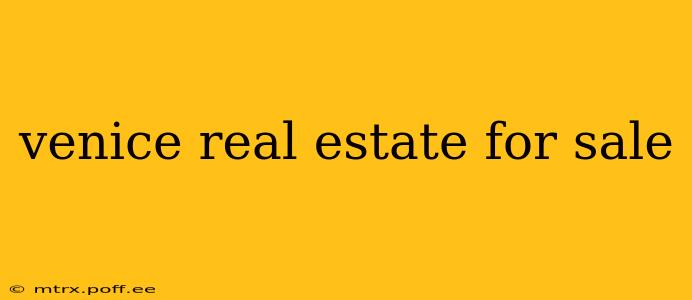 venice real estate for sale