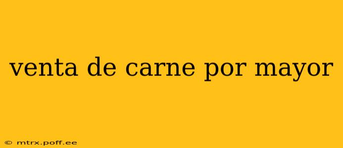 venta de carne por mayor