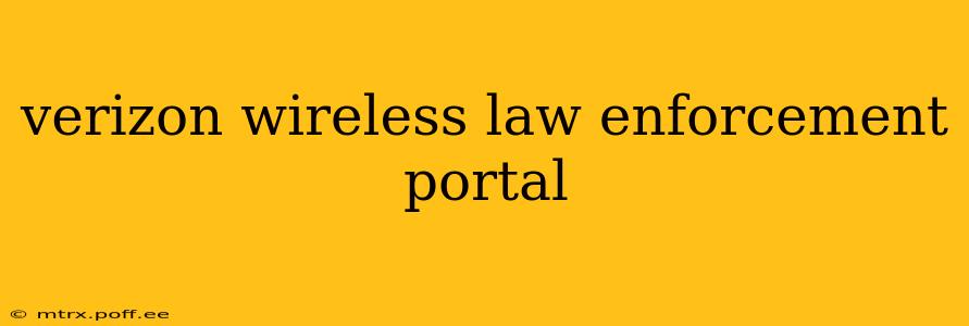 verizon wireless law enforcement portal