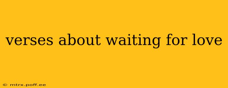 verses about waiting for love