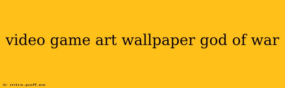 video game art wallpaper god of war