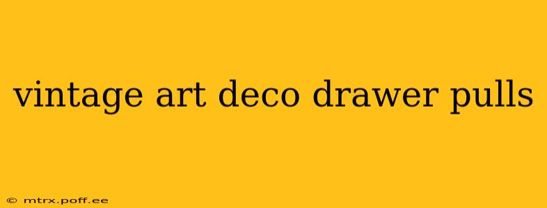 vintage art deco drawer pulls